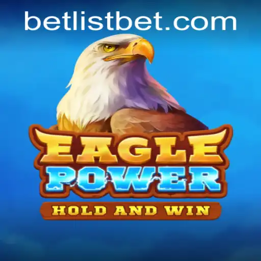 The Exciting World of EaglePower: An In-Depth Look at the Game's Mechanics and Betlist